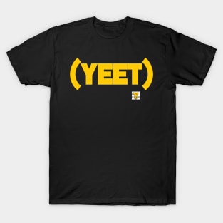 That Yeet Talkin Bout T-Shirt